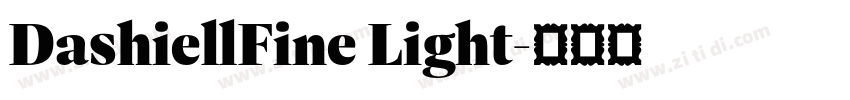 DashiellFine Light字体转换 DashiellFine Light字体转换